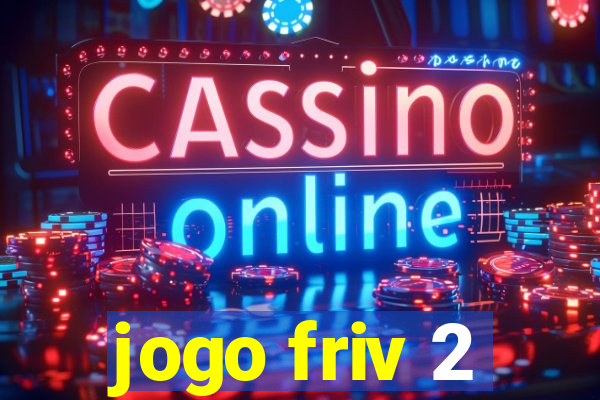 jogo friv 2